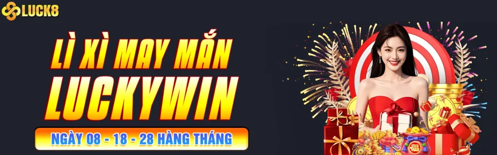 luck8 - lì xì may mắn luckywin