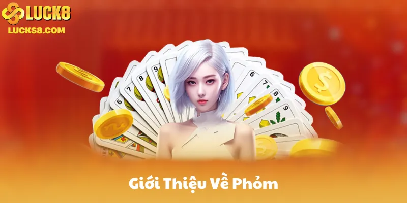 Giới Thiệu Về Phỏm